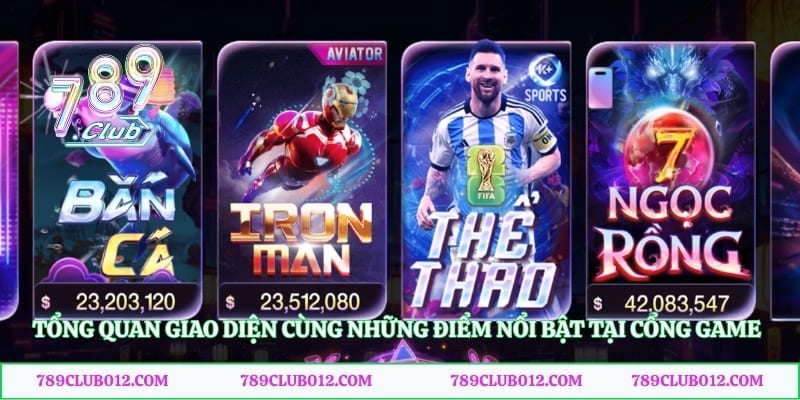 Tổng quan giao diện cùng những điểm nổi bật tại cổng game 789club